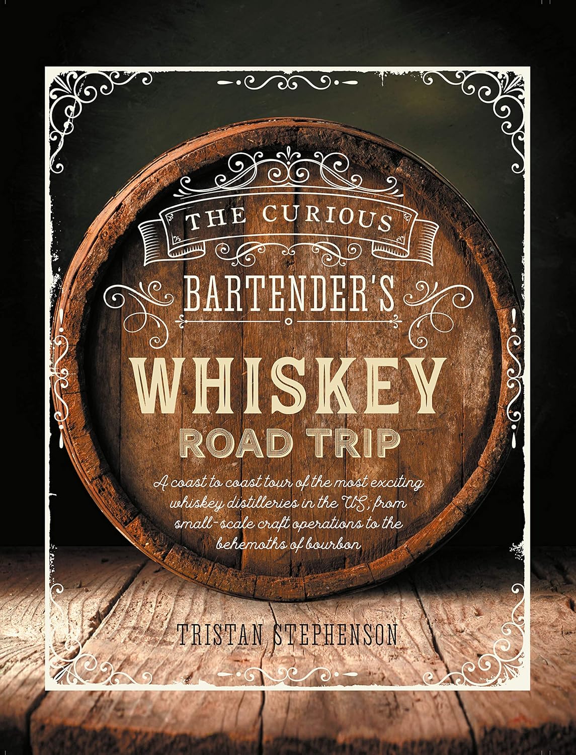 BK THE CURIOUS BARTENDER'S WHISKEY ROAD TRIP