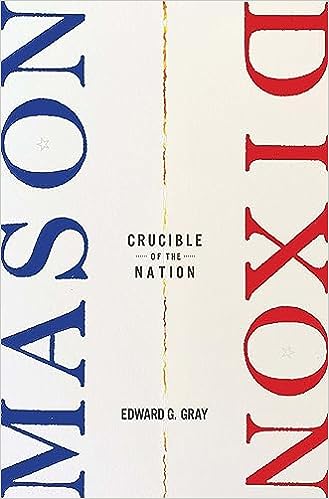 Mason-Dixon: Crucible of the Nation