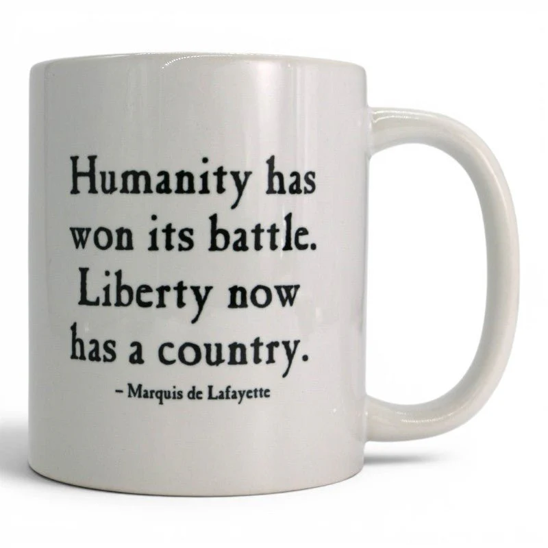 Lafayette Humanity Quote Mug