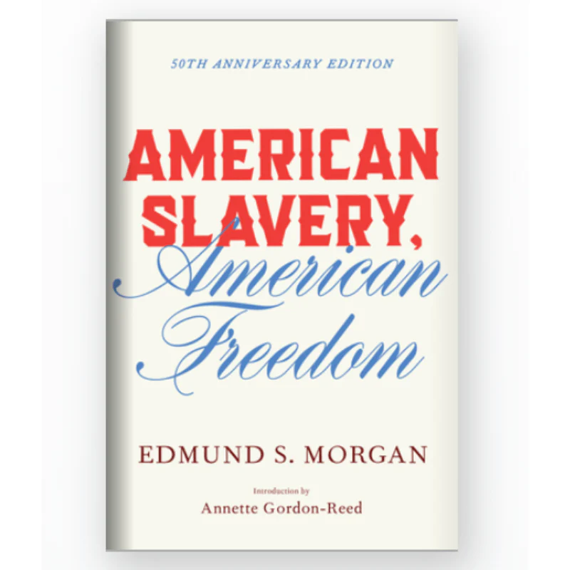American Slavery, American Freedom